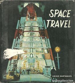 books: SPACE TRAVEL. - GARTMANN, Heinz.